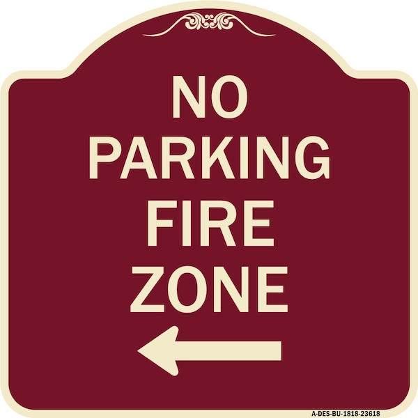 Signmission No Parking Fire Zone W/ Left Arrow Heavy-Gauge Aluminum Architectural Sign, 18" x 18", BU-1818-23618 A-DES-BU-1818-23618 - main